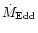 $\dot{M}_{\rm Edd}$