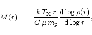\begin{displaymath}M(r) = - \frac{k \, T_{\rm X} \, r}{G \, \mu \, m_{\rm p}} \frac{{\rm d} \log
\rho(r)}{{\rm d} \log r},
\end{displaymath}