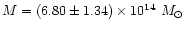 $M = (6.80 \pm 1.34)
\times 10^{14}~M_{\odot}$
