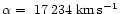 ${\alpha}=~17\,234~{\rm km\,s^{-1}}$