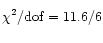 $\chi^{2\strut}/{\rm dof}=11.6/6$