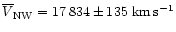 $\overline{V}_{\rm NW} = 17\,834 \pm 135~{\rm km\,s^{-1}}$