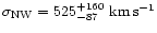 $\sigma_{\rm NW} =
525_{-87}^{+160} ~{\rm km\,s^{-1}}$