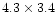 $4.3\times3.4$