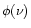 $\phi(\nu)$