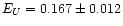 $E_U = 0.167 \pm 0.012$