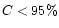 $C < 95\%$
