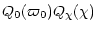 $\displaystyle Q_0(\varpi_0) Q_\chi(\chi)$