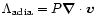 $\Lambda_{{\rm adia}}= P \vec{\nabla} \cdot \vec{v}$
