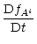 $\displaystyle \frac{{\rm D}f_{A^i}}{{\rm D}t}$