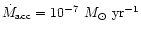 $\dot{M}_{\rm acc}=10^{-7} ~M_\odot~{\rm yr}^{-1}$