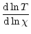 $\displaystyle \frac{{\rm d} \ln T}{{\rm d} \ln \chi}$