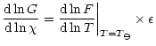 $\displaystyle \frac{{\rm d} \ln G}{{\rm d} \ln \chi} = \frac{{\rm d} \ln F}{{\rm d} \ln
T}\bigg\vert_{T = T_\ominus} \times \epsilon$