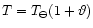 $T= T_\ominus(1 + \vartheta)$