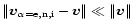 $\Vert\vec{v}_{\alpha=\rm e,n,i}- \vec{v} \Vert \ll \Vert \vec{v}\Vert$