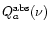 $Q_a^{\rm
abs}(\nu)$