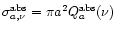 $\sigma_{a,\nu}^{\rm abs}=\pi a ^2 Q_a^{\rm abs}(\nu)$