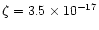 $\zeta=3.5\times
10^{-17}$