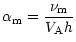 $\displaystyle \alpha_{\rm m}= \frac{\nu_{\rm m}}{V_{\rm A}h}$