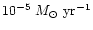 $10^{-5}~M_\odot~{\rm yr}^{-1}$