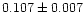 $0.107\pm0.007$