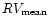 $RV_{\rm mean}$