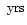 $~\rm {yrs}$