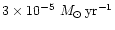 $3 \times 10^{-5}~M_\odot \,\rm {yr}^{-1}$