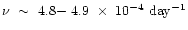 $\nu~\sim~\mbox{4.8$-$ 4.9}~\times~10^{-4} \rm ~ day^{-1}$