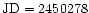 ${\rm JD}=2450278$