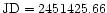 ${\rm JD}=2451425.66$