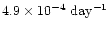 $4.9\times 10^{-4} \rm ~ day^{-1}$
