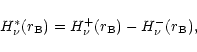 \begin{displaymath}
H_{\nu}^{\ast}(r_{\rm B}) = H_{\nu}^+(r_{\rm B}) - H_{\nu}^-(r_{\rm B}),
\end{displaymath}