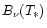 $B_{\nu}(T_{\ast})$