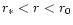 $r_{\ast} < r < r_0$