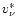 $v_{\nu}^{\ast}$