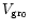 $V_{\rm gr_0}$