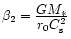 $\beta_2 = \frac{\displaystyle G M_{\ast}}{\displaystyle r_0 C_{\rm s}^2}$