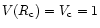 $V(R_{\rm c})=V_{\rm c}=1$