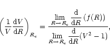 \begin{displaymath}\left(\frac{1}{V} \frac{{\rm d}V}{{\rm d}R}\right)_{R_{\rm c}...
... \lim_{R \to R_{\rm c}}
\frac{{\rm d}}{{\rm d} R} (V^2 - 1)},
\end{displaymath}