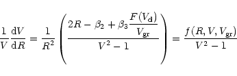 \begin{displaymath}
\frac{1}{\displaystyle V}\frac{\displaystyle {\rm d}V }{\dis...
...aystyle V^2 - 1}\right)
= \frac{f(R, V, V_{\rm gr})}{V^2 - 1}
\end{displaymath}
