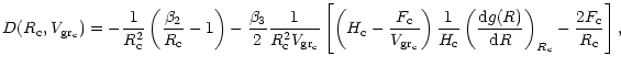 $\displaystyle D(R_{\rm c},V_{\rm gr_c}) = -\frac{1}{R_{\rm c}^2}\left( \frac{\b...
...\rm d}g(R)}{{\rm d}R}\right)_{R_{\rm c}} -\frac{2F_{\rm c}}{R_{\rm c}}\right]
,$