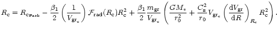 $\displaystyle R_{\rm c} = R_{{\rm c}_{\rm Park}} -
\frac{\beta_1}{2}\left(\frac...
...
\left(\frac{{\rm d}V_{\rm gr}}{{\rm d}R}\right)_{R_{\rm c}}R^2_{\rm c}\right).$