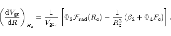 \begin{displaymath}
\left(\frac{{\rm d}V_{\rm gr}}{{\rm d}R}\right)_{R_{\rm c}} ...
...1}{R^2_{\rm c}}\left(\beta_2 +
\Phi_4 F_{\rm c}\right)\right].
\end{displaymath}