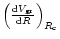 $\left(\frac{{\rm d}V_{\rm gr}}{{\rm d}R}\right)_{R_{\rm c}}$