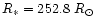 $R_{\ast}= 252.8~{R_{\odot}}$