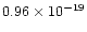 $0.96\times10^{-19}$