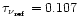$\tau_{\nu_{\rm ref}}= 0.107$