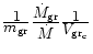 $\frac{\displaystyle 1}{\displaystyle m_{\rm gr}}
\frac{\displaystyle \dot{M}_{...
...gr}}{\displaystyle \dot{M}}
\frac{\displaystyle 1}{\displaystyle V_{\rm gr_c}}$