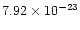 $7.92\times 10^{-23}$